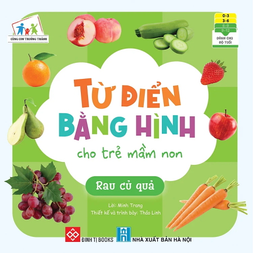 Sách - Từ Điển Bằng Hình Cho Trẻ Mầm Non (Chủ Đề: Rau, Củ, Quả)